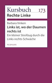 Links ist, wo der Daumen rechts ist - Barbara Vinken - ebook