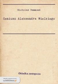 Geniusz Aleksandra Wielkiego - Nicholas Geoffrey Lemprière Hammond - ebook