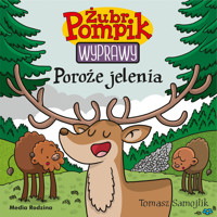 Poroże jelenia. Żubr Pompik. Wyprawy. Tom 21 - Tomasz Samojlik - książka