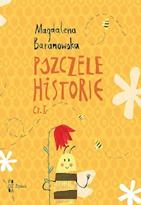 Pszczele historie część 1 - Baranowska Magdalena - książka