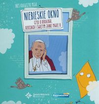 Niebieskie okno czyli o Dekalogu dzieciach i świętym Janie Pawle II - Krawczyk Ines - książka