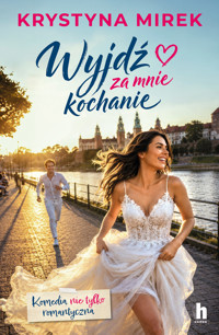 Wyjdź za mnie, kochanie - Krystyna Mirek - ebook + audiobook