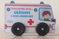 Toczą się koła Grzegorz i jego ambulans -  - książka
