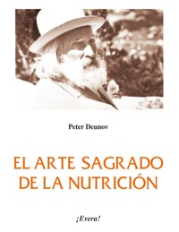 El arte sagrado de la nutrición - Peter Deunov - ebook