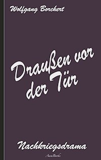 Draußen vor der Tür - Wolfgang Borchert - ebook