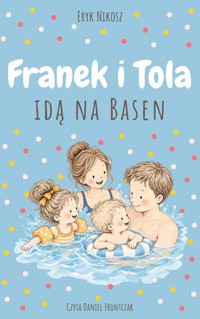 Franek i Tola idą na basen - Eryk Nikosz - audiobook