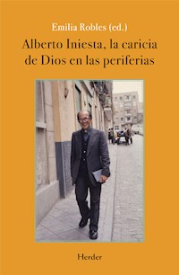 Alberto Iniesta: La caricia de Dios en las periferias - Emilia Robles - ebook