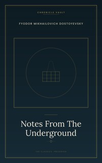Notes From The Underground - Fyodor Mikhailovich Dostoyevsky - ebook