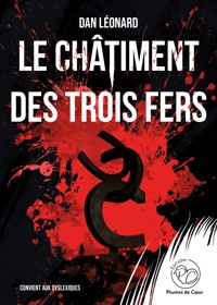 Le châtiment des trois fers - Dan Léonard - ebook