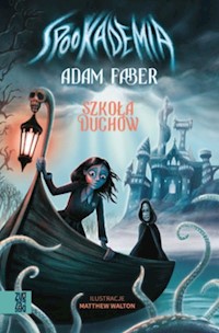 Spookademia - Adam Faber - ebook + książka