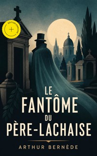 Le Fantôme du Père-Lachaise (Annoté) - Arthur Bernède - ebook