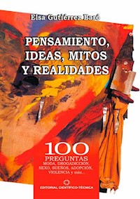 Pensamientos, ideas, mitos y realidades - Elsa Gutiérrez Baró - ebook