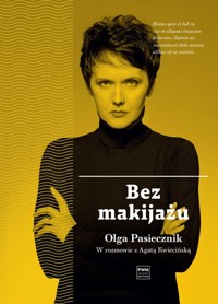 Bez makijażu - Pasiecznik Olga, Kwiecińska Agata - książka