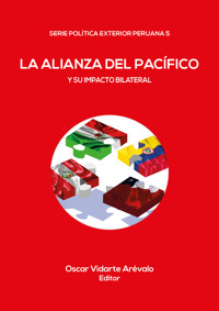 La Alianza del Pacífico y su impacto bilateral -  - ebook