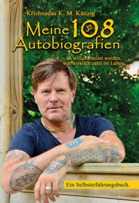 Meine 108 Autobiografien - Krishnadas K.M. Känzig - ebook