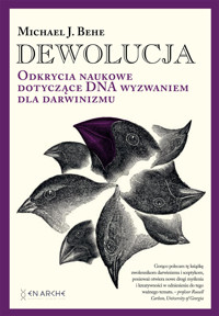 Dewolucja. Odkrycia naukowe dotyczące DNA wyzwaniem dla darwinizmu - Michael J. Behe - ebook
