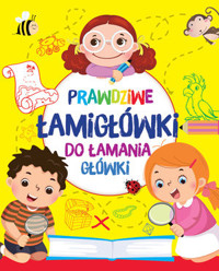 Prawdziwe łamigłówki do łamania główki - zbiorowa praca - książka