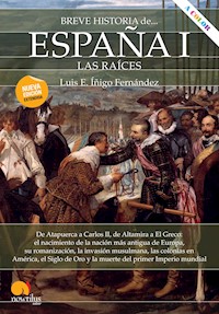 Breve historia de España I: las raíces - Luis E. Íñigo Fernández - ebook