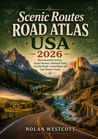 Scenic Routes Road Atlas USA 2026 - Nolan Westcott - ebook
