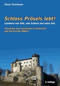 Schloss Prösels lebt! - Elmar Perkmann - ebook