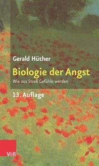 Biologie der Angst - Gerald Hüther - ebook