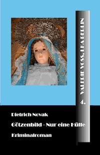 Götzenbild - Dietrich Novak - ebook