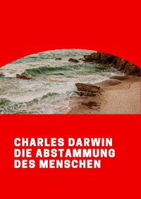 Die Abstammung des Menschen - Charles Darwin - ebook