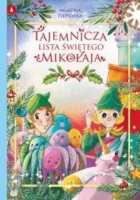 Tajemnicza lista Świętego Mikołaja - Ariadna Piepiórka - książka