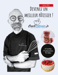 Devenez un meilleur pâtissier ! - Cédric Sartout - ebook