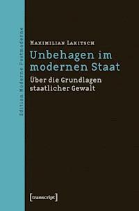 Unbehagen im modernen Staat - Maximilian Lakitsch - ebook