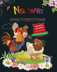 Zdrapuj i koloruj. Na wsi - zbiorowa praca - książka