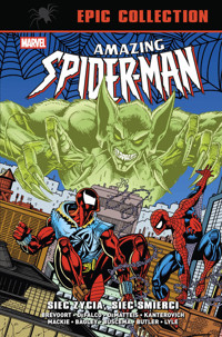 Amazing Spider-Man. Epic Collection. Sieć życia, sieć śmierci - J.M. DeMatteis, Todd Dezago, Tom DeFalco, Howard Mackie, Terry Kavanagh, Tom Lyle, Mike Kanterovich, Mark Bagley, Tom Brevoort, Sal Buscema, Steven Butler - książka