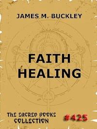 Faith-Healing - James Monroe Buckley - ebook