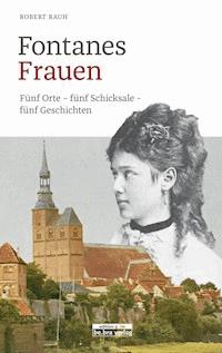 Fontanes Frauen - Robert Rauh - ebook