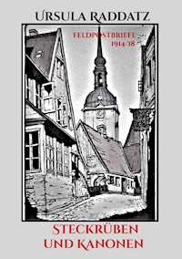 Steckrüben und Kanonen - Ursula Raddatz - ebook