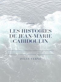 Les histoires de Jean-Marie Cabidoulin - Jules Verne - ebook