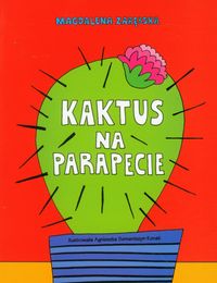 Kaktus na parapecie - Magdalena Zarębska - książka