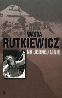 Na jednej linie - Wanda Rutkiewicz - ebook + książka