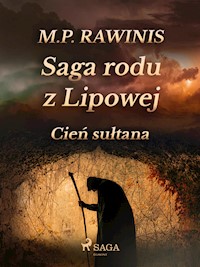 Saga rodu z Lipowej 16: Cień sułtana - Marian Piotr Rawinis - ebook + audiobook