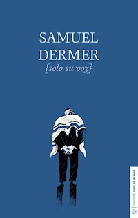 Samuel Dermer sólo su voz - Autores varios - ebook