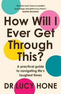 How Will I Ever Get Through This? - Lucy Hone - ebook