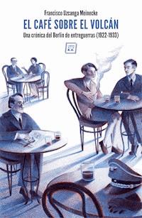 El café sobre el volcán - Francisco Uzcanga Meinecke - ebook