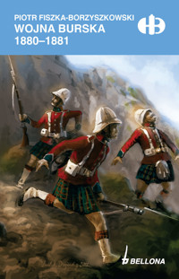 Wojna Burska 1880-1881 - Piotr Fiszka-Borzyszkowski - ebook