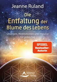 Die Entfaltung der Blume des Lebens - Jeanne Ruland - ebook