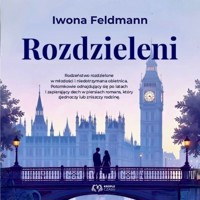 Rozdzieleni, tom 1 - Iwona Feldmann - audiobook