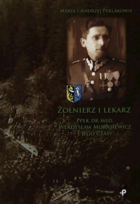 Żołnierz i lekarz - Perlak Maria, Perlak Andrzej - książka