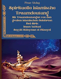 Spirituelle islamische Traumdeutung - Pinar Akdag - ebook