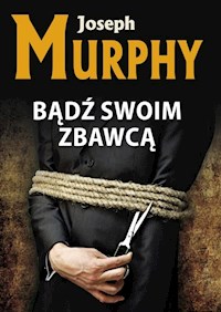 Bądź swoim zbawcą - Murphy Joseph - książka