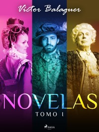 Novelas. Tomo I - Víctor Balaguer - ebook