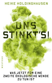 Uns stinkt's! - Heike Holdinghausen - ebook
